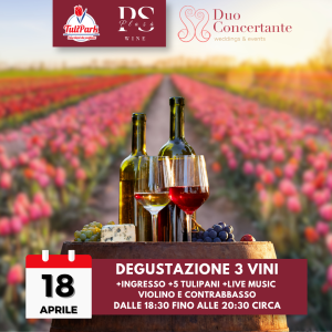 Degustazione 3 vini +ingresso +5 tulipani - 18 aprile (18:30-20:30)