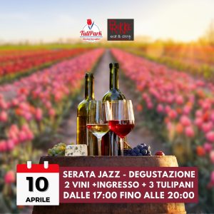 April 10 (2-wine tasting + entry + 3 tulips under the stars)